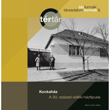   Tamáska Máté (szerk.): Kockaház - A 20. század vidéki háztípusa