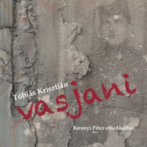 Tóbiás Krisztián: Vasjani - Hangoskönyv