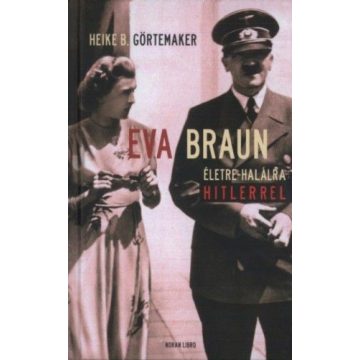 Heike B. Görtemaker: Eva Braun