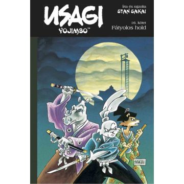 Stan Sakai: Usagi Yojimbo 16. - Fátyolos hold