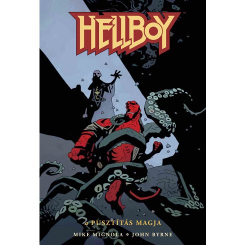 Mike Mignola: Hellboy 1. - A pusztítás magja