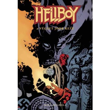 Mike Mignola: Hellboy 3. - A végzet jobb keze