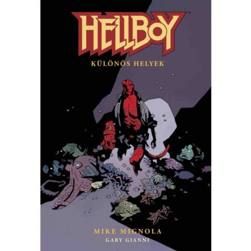 Mike Mignola: Hellboy 4. - Különös helyek