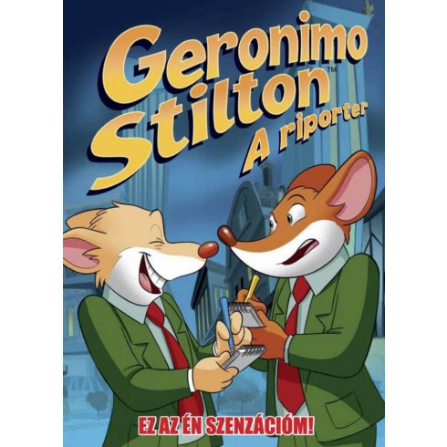 Geronimo Stilton: A riporter 2. - Ez az ÉN szenzációm!