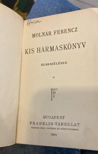 Molnár Ferenc: Kis hármaskönyv I-III. (antikvár)
