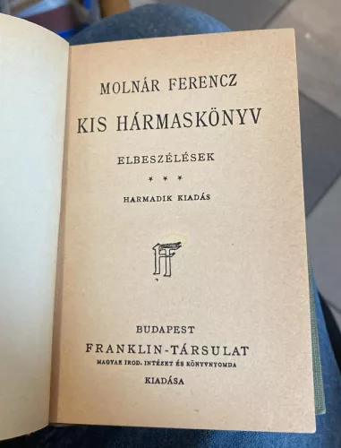 Molnár Ferenc: Kis hármaskönyv I-III. (antikvár)