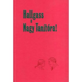 Hallgass a nagy tanítóra! (antikvár)