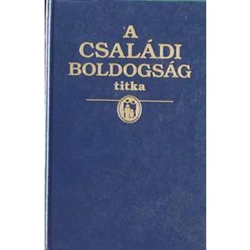 A családi boldogság titka (antikvár)