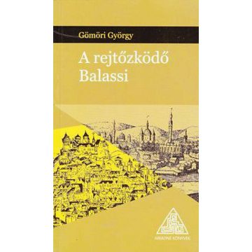 Gömöri György: A rejtőzködő Balassi