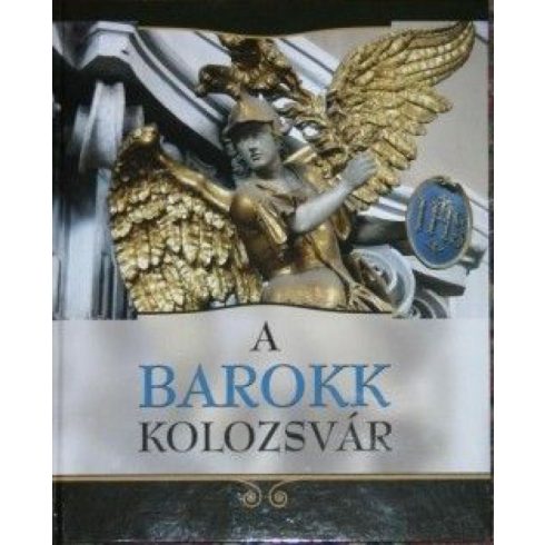 Kovács Kiss Gyöngyi: A barokk Kolozsvár
