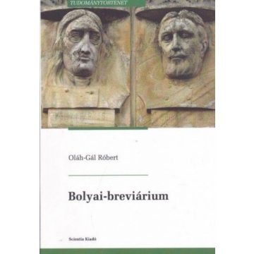 Oláh-Gál Róbert: Bolyai-breviárium