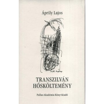 Áprily Lajos: Transzilván hősköltemény