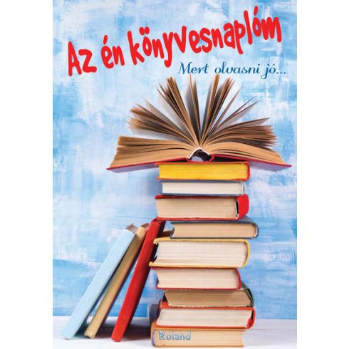 Lengyel Orsolya (szerk.): Az én könyvesnaplóm - Mert olvasni jó... - (kék)