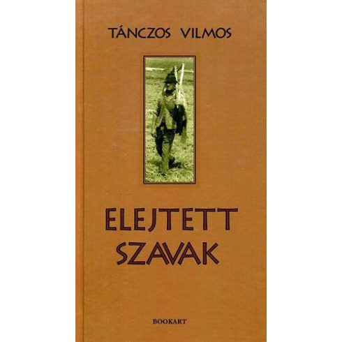 Tánczos Vilmos: Elejtett szavak