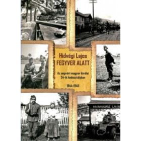 Hídvégi Lajos: Fegyver alatt