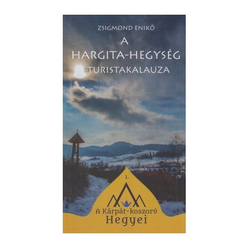 Zsigmond Enikő: A Hargita-hegység turistakalauza