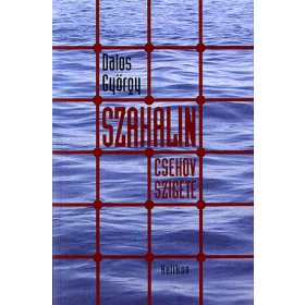 Dalos György: Szahalin - Csehov szigete (antikvár)