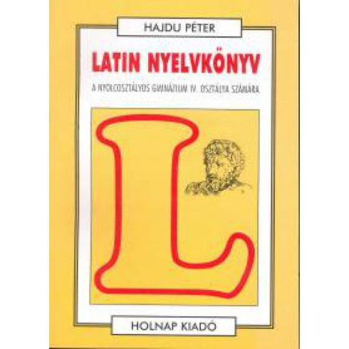 Hajdú Péter: Latin nyelvkönyv IV.