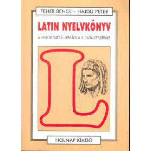 Fehér Bence: Latin nyelvkönyv II.