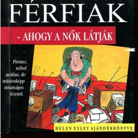 Helen Exley: Férfiak - ahogy a nők látják (antikvár)