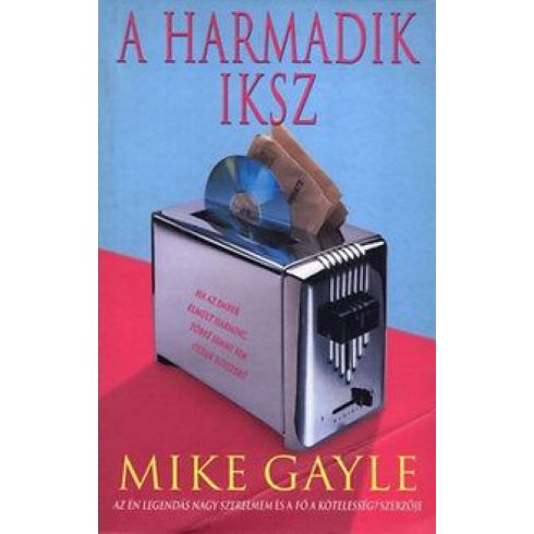 Mike Gayle: A harmadik iksz