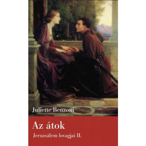 Juliette Benzoni: Az átok - Jeruzsálem lovagjai II.