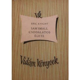 Eric Knight: Sam Small csodálatos élete  (antikvár)