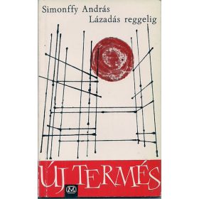 Simonffy András: Lázadás reggelig (antikvár)