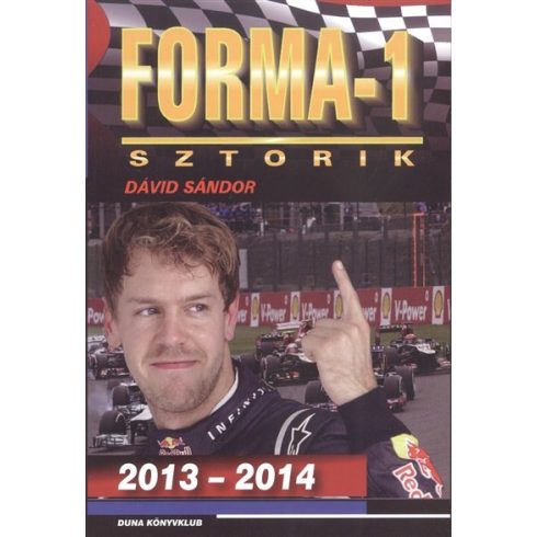 Dávid Sándor: Forma-1 sztorik 2013-2014.