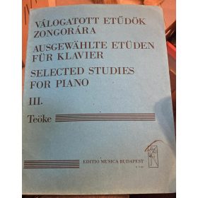   Teöke Marianne: Válogatott etűdök zongorára III. (antikvár)
