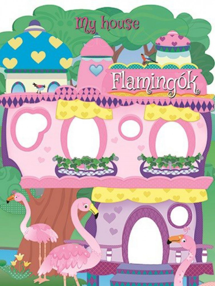: My house - Flamingók