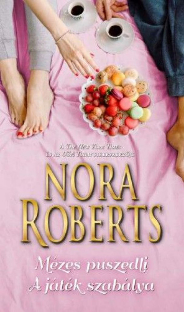 Nora Roberts: Mézes puszedli - A játék szabálya