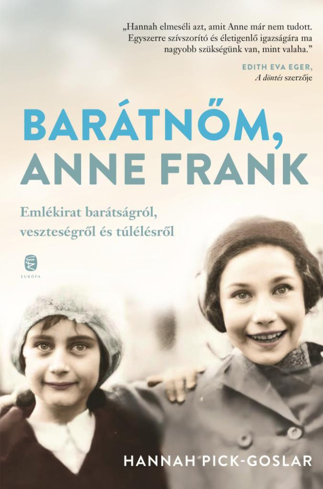 Hannah Pick-Goslar: Barátnőm, Anne Frank - Emlékirat barátságról, veszteségről és túlélésről