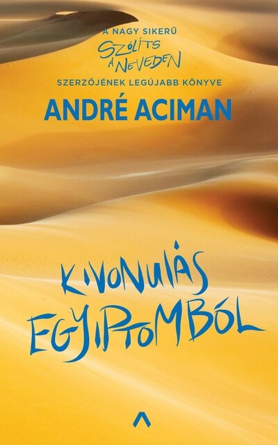 André Aciman: Kivonulás Egyiptomból