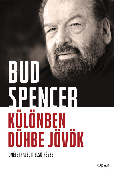 Bud Spencer: Különben dühbe jövök - Önéletrajzom első része